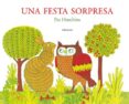 una festa sorpresa-pat hutchins-9788484649601 una festa sorpresa-pat hutchins-9788484649601