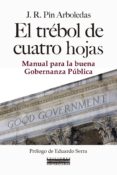 el trebol de cuatro hojas: manual para la buena gobernanza publica-r pin arboleda j-9788484693901 el trebol de cuatro hojas: manual para la buena gobernanza publica-r pin arboleda j-9788484693901