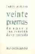 veinte poemas de amor y una cancion desesperada-pablo neruda-9788484721901 veinte poemas de amor y una cancion desesperada-pablo neruda-9788484721901