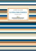 la vida nos conoce-javier salvado-9788484726401 la vida nos conoce-javier salvado-9788484726401