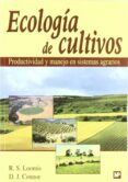 ecologia de los cultivos: productividad y manejo en sistemas agra rios-r.s. loomis-d.j. connor-9788484760801 ecologia de los cultivos: productividad y manejo en sistemas agra rios-r.s. loomis-d.j. connor-9788484760801