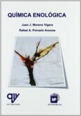 quimica enologica-juan j. moreno vigara-rafael a. peinado amores-9788484763901 quimica enologica-juan j. moreno vigara-rafael a. peinado amores-9788484763901