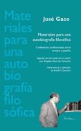 materiales para una autobiografia filosofica-jose gaos-9788484899501 materiales para una autobiografia filosofica-jose gaos-9788484899501
