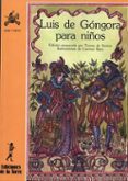 luis de gongora para niños-luis de gongora-9788486587901 luis de gongora para niños-luis de gongora-9788486587901