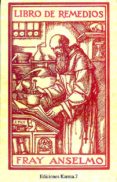 libro prodigioso de los remedios de fray anselmo-9788488885401 libro prodigioso de los remedios de fray anselmo-9788488885401