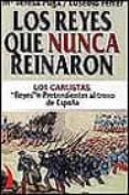 los reyes que nunca reinaron: los carlistas. reyes o pretendiente s al trono de españa-maria teresa puga-9788489644601 los reyes que nunca reinaron: los carlistas. reyes o pretendiente s al trono de españa-maria teresa puga-9788489644601