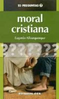 moral cristiana: 25 preguntas-eugenio alburquerque frutos-9788490232101 moral cristiana: 25 preguntas-eugenio alburquerque frutos-9788490232101