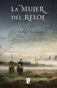la mujer del reloj (ebook)-alvaro arbina-9788490693001 la mujer del reloj (ebook)-alvaro arbina-9788490693001