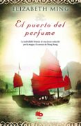 el puerto del perfume-elizabeth ming-9788490700501 el puerto del perfume-elizabeth ming-9788490700501