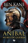 nubes de guerra (aníbal 3)-ben kane-9788490708101 nubes de guerra (aníbal 3)-ben kane-9788490708101