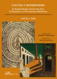 locura y modernismo. la esquizofrenia a la luz del arte, la literatura y el pensamiento modernos (ebook)-9788490852101 locura y modernismo. la esquizofrenia a la luz del arte, la literatura y el pensamiento modernos (ebook)-9788490852101