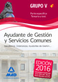 ayudante de gestión y servicios comunes. personal laboral de ministerios. grupo v. temario y test parte específica-9788490936801 ayudante de gestión y servicios comunes. personal laboral de ministerios. grupo v. temario y test parte específica-9788490936801
