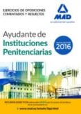 ayudantes de instituciones penitenciarias. ejercicios de oposiciones comentados y resueltos-9788490939901 ayudantes de instituciones penitenciarias. ejercicios de oposiciones comentados y resueltos-9788490939901