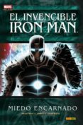 el invencible iron man 6: miedo encarnado-matt fraction-salvador larroca-9788490946701 el invencible iron man 6: miedo encarnado-matt fraction-salvador larroca-9788490946701