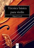 tecnica basica para violin (ebook)-9788490953501 tecnica basica para violin (ebook)-9788490953501