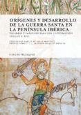 origenes y desarrollo de la guerra santa en la peninsula iberica-carlos de ayala martinez-jose santiago palacios ontalva-patrick henriet-9788490960301 origenes y desarrollo de la guerra santa en la peninsula iberica-carlos de ayala martinez-jose santiago palacios ontalva-patrick henriet-9788490960301