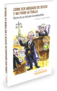 cómo ser abogado de oficio y no tirar la toalla-manuel valero yañez-9788490994801 cómo ser abogado de oficio y no tirar la toalla-manuel valero yañez-9788490994801