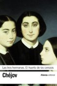 las tres hermanas. el huerto de los cerezos-anton chejov-9788491041801 las tres hermanas. el huerto de los cerezos-anton chejov-9788491041801