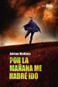 por la mañana me habré ido-adrian mckinty-9788491042501 por la mañana me habré ido-adrian mckinty-9788491042501