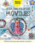 crea tus propios moviles-9788491420101 crea tus propios moviles-9788491420101