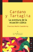 cardano y tartaglia: la aventura de la ecuacion cubica-francisco martin casalderrey-9788492493401 cardano y tartaglia: la aventura de la ecuacion cubica-francisco martin casalderrey-9788492493401