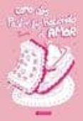 como dos pastelitos haciendo el amor (una tinta rosa)-elisa smile-9788492615001 como dos pastelitos haciendo el amor (una tinta rosa)-elisa smile-9788492615001