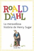 la meravellosa historia de henry sugar-roald dahl-9788492671601 la meravellosa historia de henry sugar-roald dahl-9788492671601
