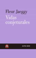vidas conjeturales-fleur jaeggy-9788492837601 vidas conjeturales-fleur jaeggy-9788492837601