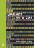 ¿hablamos de gen...o...mas? (ebook)-gemma rodriguez tarduchy-9788492914401 ¿hablamos de gen...o...mas? (ebook)-gemma rodriguez tarduchy-9788492914401
