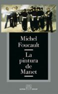 la pinturade manet-michel foucault-9788493427801 la pinturade manet-michel foucault-9788493427801