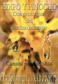 edipo y pinocho: dos prototipos del destino humano-solange lopez vallespir-9788493558901 edipo y pinocho: dos prototipos del destino humano-solange lopez vallespir-9788493558901