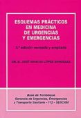 esquemas practicos en medicina de urgencias y emergencias (3ª ed. )-j. l. lopez-9788493726201 esquemas practicos en medicina de urgencias y emergencias (3ª ed. )-j. l. lopez-9788493726201
