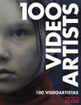 100 videoartistas; 100 videoartists (edicion castellano-ingles)-9788493734701 100 videoartistas; 100 videoartists (edicion castellano-ingles)-9788493734701