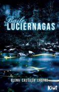 baile de luciernagas-elena castillo castro-9788494050701 baile de luciernagas-elena castillo castro-9788494050701