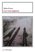 las voces fugitivas-alfons cervera-9788494183201 las voces fugitivas-alfons cervera-9788494183201