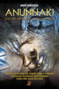 anunnaki. los creadores de la humanidad-david parcerisa-9788494220401 anunnaki. los creadores de la humanidad-david parcerisa-9788494220401