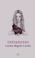 intranerso-carlos miguel cortes-9788494399701 intranerso-carlos miguel cortes-9788494399701