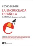 la encrucijada española: del 15-m a la disputa por el poder-pedro brieger-9788494433801 la encrucijada española: del 15-m a la disputa por el poder-pedro brieger-9788494433801