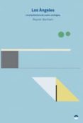 los angeles: la arquitectura de cuatro ecologías-reyner banham-9788494527401 los angeles: la arquitectura de cuatro ecologías-reyner banham-9788494527401
