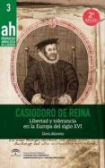 casiodoro de reina: libertad y tolerancia en la europa del siglo xvi-9788494868801 casiodoro de reina: libertad y tolerancia en la europa del siglo xvi-9788494868801