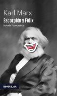 escorpión y félix-karl marx-9788494883101 escorpión y félix-karl marx-9788494883101