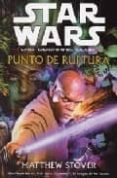 star wars. las guerras clon: punto de ruptura-matthew stover-9788495070401 star wars. las guerras clon: punto de ruptura-matthew stover-9788495070401