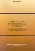 españa y croacia entre diplomacia y politica: el diplomatico espa ñol d. fernando alcala galiano y smith, conde de torrijos (1883-1958)-9788495265401 españa y croacia entre diplomacia y politica: el diplomatico espa ñol d. fernando alcala galiano y smith, conde de torrijos (1883-1958)-9788495265401