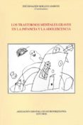 los trastornos mentales graves en la infancia y la adolescencia-9788495287601 los trastornos mentales graves en la infancia y la adolescencia-9788495287601