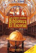 las claves ocultas de la biblioteca de el escorial (2ª ed)-andres vazquez mariscal-9788495919601 las claves ocultas de la biblioteca de el escorial (2ª ed)-andres vazquez mariscal-9788495919601