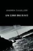 un giro decisivo (serie montalbano 10)-andrea camilleri-9788496333901 un giro decisivo (serie montalbano 10)-andrea camilleri-9788496333901