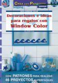 decoraciones e ideas para regalos con window color-pia pedevilla-9788496365001 decoraciones e ideas para regalos con window color-pia pedevilla-9788496365001