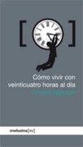como vivir con veinticuatro horas al dia-arnold bennett-9788496614901 como vivir con veinticuatro horas al dia-arnold bennett-9788496614901