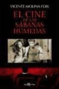 el cine de las sábanas húmedas-vicente molina foix-9788496892101 el cine de las sábanas húmedas-vicente molina foix-9788496892101