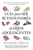guia para ser buenos padres de hijos adolescentes-fernando alberca de castro-9788496947801 guia para ser buenos padres de hijos adolescentes-fernando alberca de castro-9788496947801